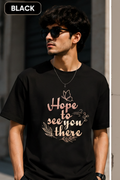 Hope To See You There Graphic T-Shirt | Minimal Aesthetic Typography Tee